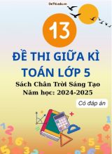 13 Đề thi Toán lớp 5 Giữa kì 2 - Sách Chân Trời Sáng Tạo 2024-2025 (Có đáp án)